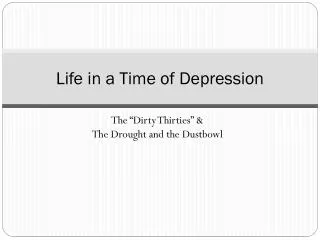 Life in a Time of Depression
