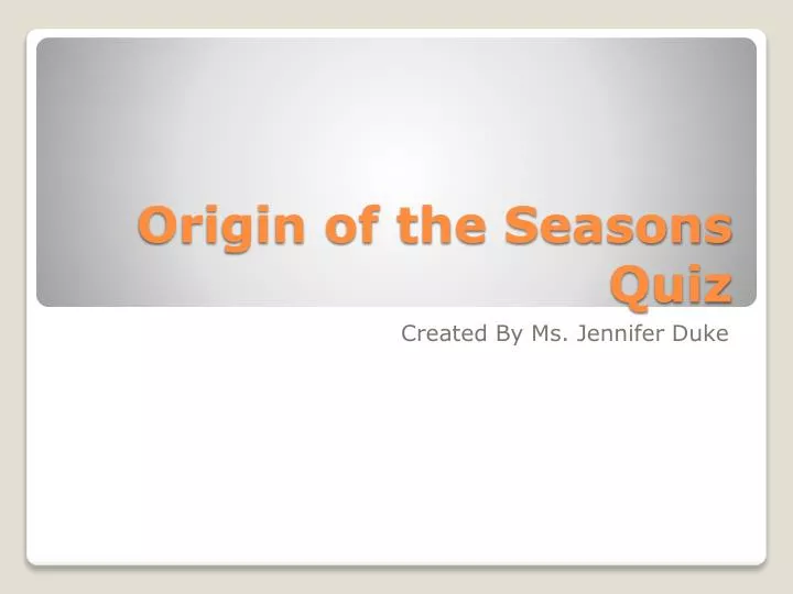 origin of the seasons quiz