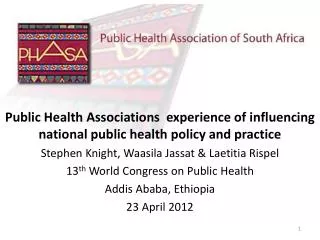 Public Health Associations experience of influencing national public health policy and practice