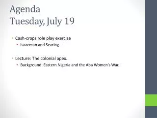 Agenda Tuesday, July 19
