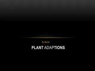 Plant Adap tions