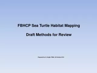 FBHCP Sea Turtle Habitat Mapping Draft Methods for Review