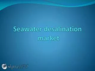 Seawater desalination market