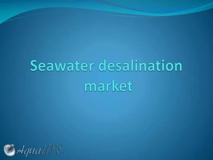 seawater desalination market