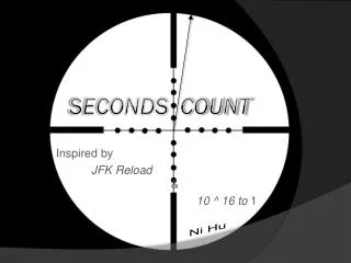 Seconds Count