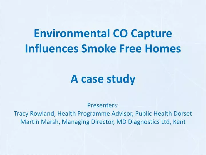 environmental co capture influences smoke free homes a case study