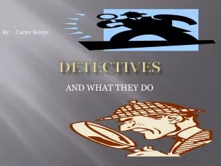 DETECTIVES