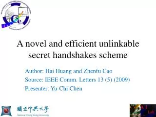 A novel and efficient unlinkable secret handshakes scheme