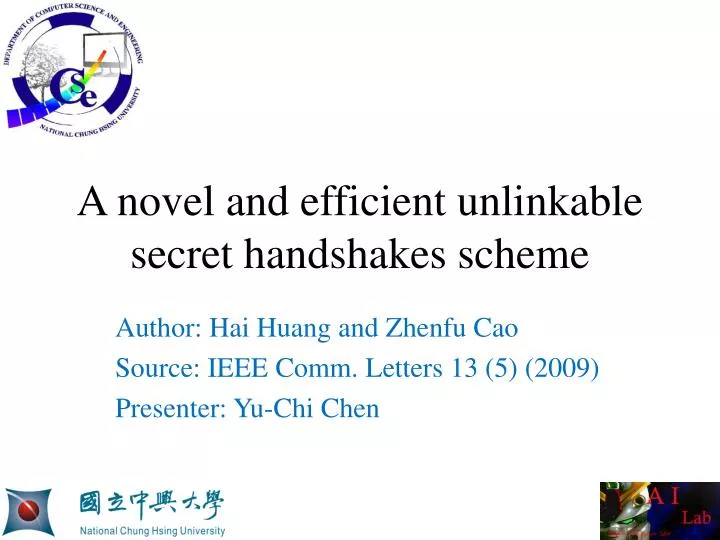 a novel and efficient unlinkable secret handshakes scheme
