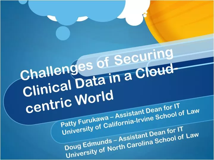 challenges of securing clinical data in a cloud centric world