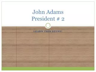 John Adams President # 2