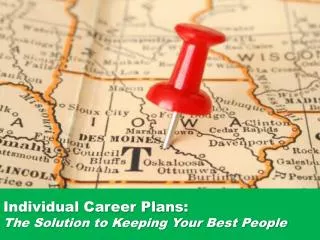 Individual Career Plans: The Solution to Keeping Your Best People