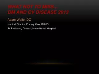 What Not To Miss... DM and CV disease 2013