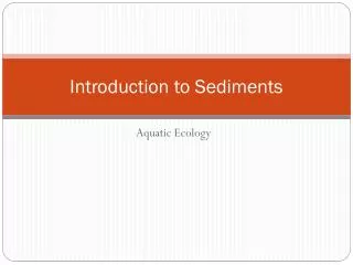 Introduction to Sediments