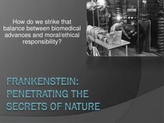 Frankenstein: Penetrating the Secrets of nature