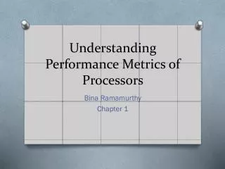 Understanding Performance Metrics of Processors