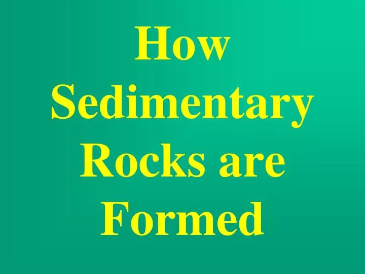 how sedimentary rocks are formed