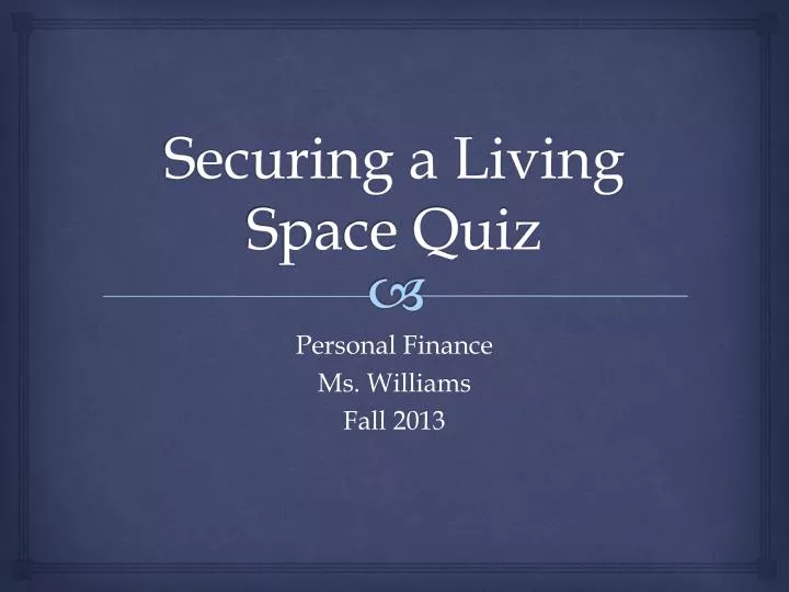 securing a living space quiz