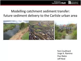 Modelling catchment sediment transfer: future sediment delivery to the Carlisle urban area