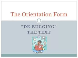 The Orientation Form