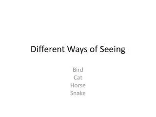 Different Ways of Seeing