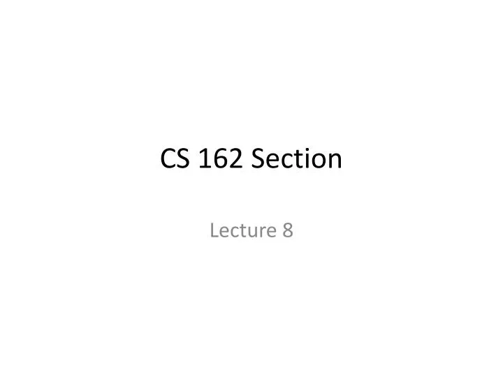 cs 162 section
