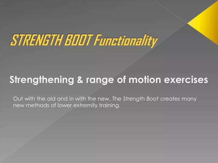 strength boot functionality