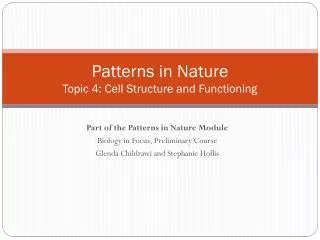 Patterns in Nature Topic 4: Cell Structure and Functioning