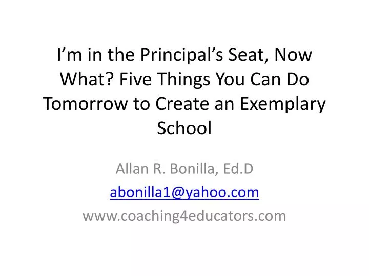 i m in the principal s seat now what five things you can do tomorrow to create an exemplary school