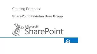 Creating Extranets SharePoint Pakistan User Group