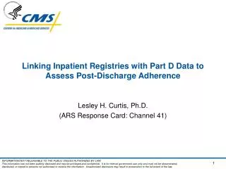 Linking Inpatient Registries with Part D Data to Assess Post-Discharge Adherence