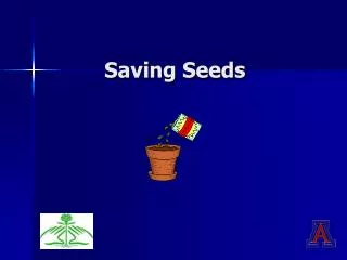 Saving Seeds