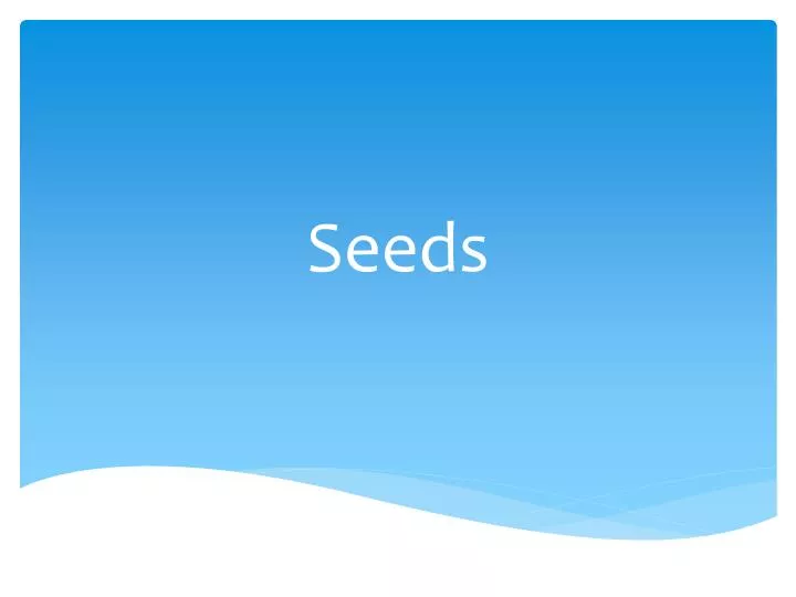 seeds