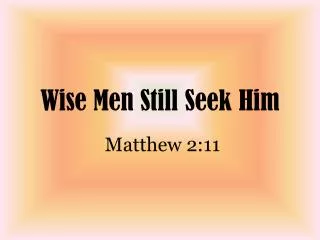 Wise Men Still Seek Him