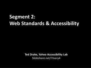 Segment 2: Web Standards &amp; Accessibility