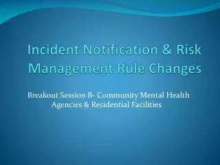 Incident Notification &amp; Risk Management Rule Changes