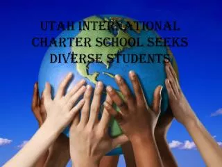 Utah international Charter School Seeks Diverse Students