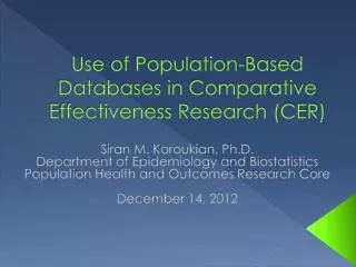 Use of Population-Based Databases in Comparative Effectiveness Research (CER)