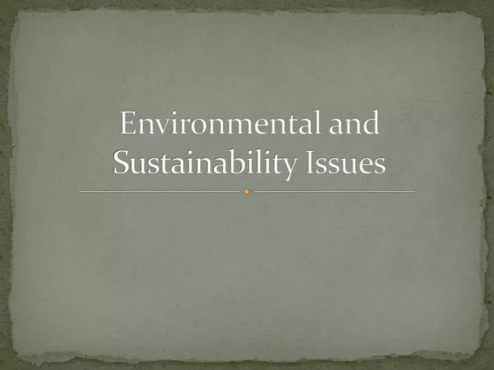 environmental and sustainability issues