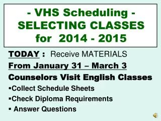 - VHS Scheduling - SELECTING CLASSES for 2014 - 2015