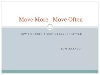 Move More. Move Often