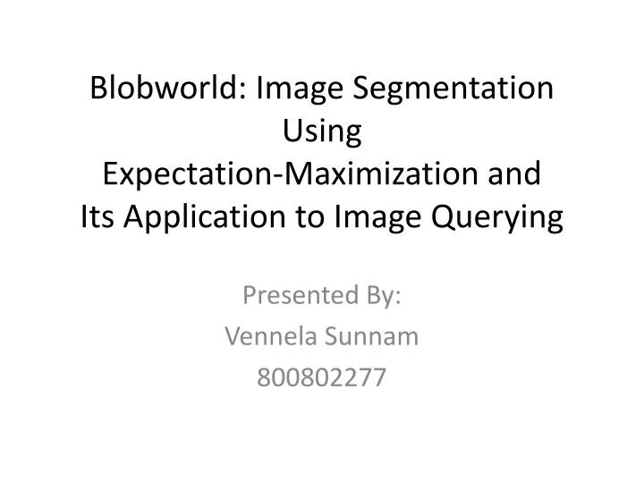 blobworld image segmentation using expectation maximization and its application to image querying