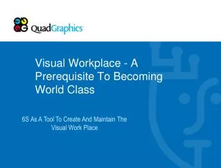 Visual Workplace - A Prerequisite To Becoming World Class