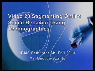 Video 20 Segmenting Online Social Behavior Using Technographics