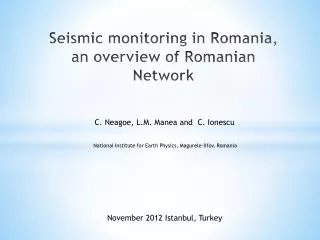 Seismic monitoring in Romania, an overview of Romanian Network