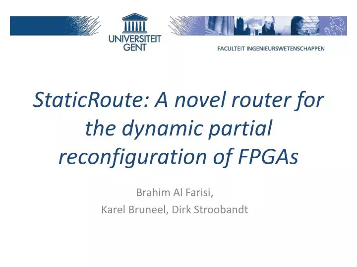staticroute a novel router for the dynamic partial reconfiguration of fpgas