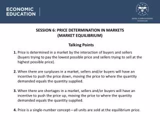 SESSION 6 : PRICE DETERMINATION IN MARKETS (MARKET EQUILIBRIUM)