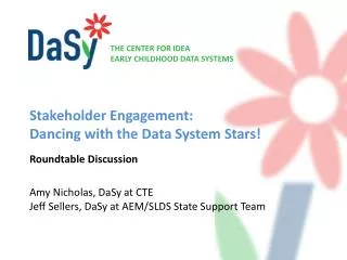 Stakeholder Engagement: Dancing with the Data System Stars!