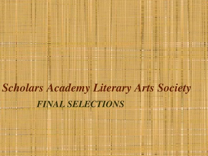 scholars academy literary arts society