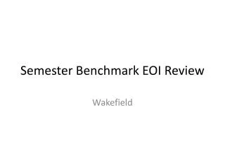 Semester Benchmark EOI Review